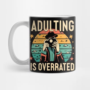 Adulting is overrated Mug